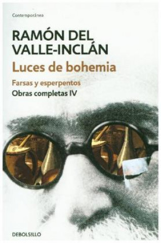 Książka Luces de bohemia. Farsas y esperpentos (Obras completas Valle-Inclán 4) RAMON DEL VALLE-INCLAN