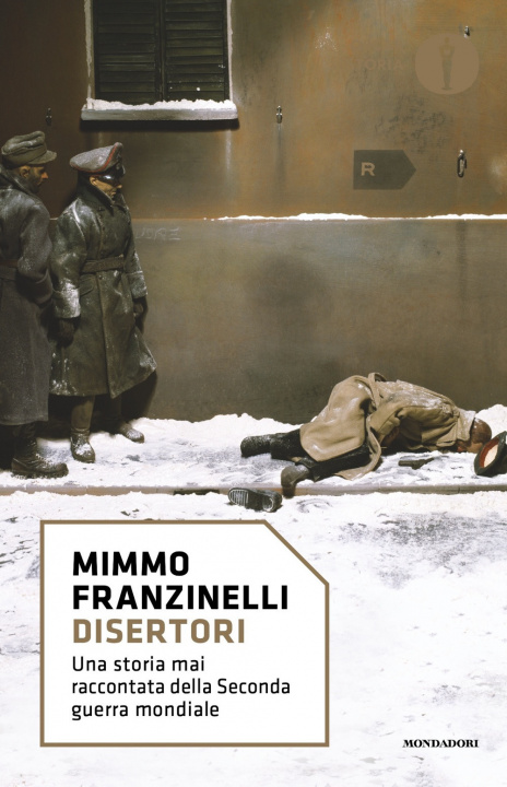 Könyv Disertori. Una storia mai raccontata della seconda guerra mondiale Mimmo Franzinelli
