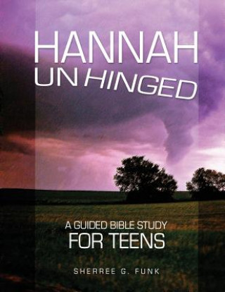 Kniha Hannah Unhinged Sherree G. Funk