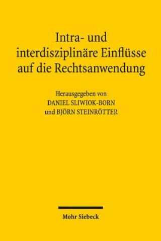 Kniha Intra- und interdisziplinare Einflusse auf die Rechtsanwendung Daniel Sliwiok-Born