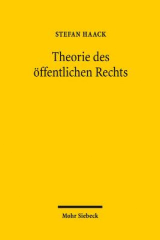 Kniha Theorie des oeffentlichen Rechts Stefan Haack