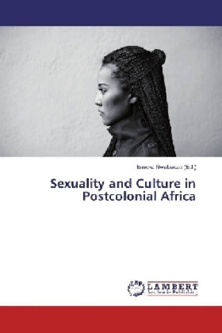 Książka Sexuality and Culture in Postcolonial Africa Emeka Nwabueze