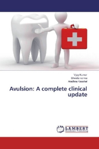 Könyv Avulsion: A complete clinical update Vijay Kumar