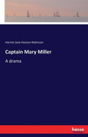 Kniha Captain Mary Miller Harriet Jane Hanson Robinson