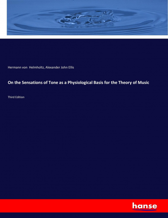 Carte On the Sensations of Tone as a Physiological Basis for the Theory of Music Hermann Von Helmholtz