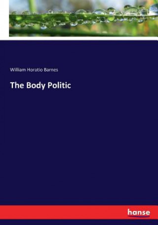 Kniha Body Politic William Horatio Barnes