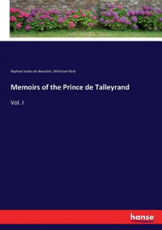 Carte Memoirs of the Prince de Talleyrand Raphael Ledos De Beaufort