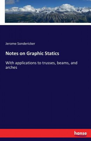 Książka Notes on Graphic Statics Jerome Sondericker