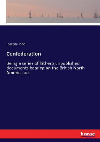 Libro Confederation Joseph Pope