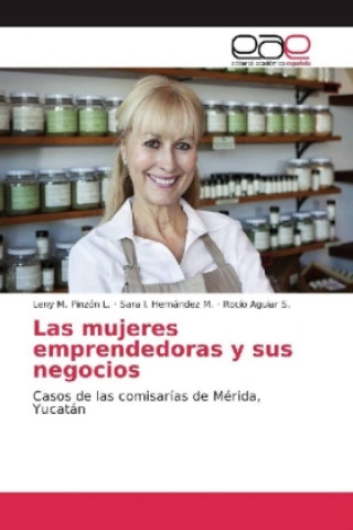 Kniha Las mujeres emprendedoras y sus negocios Leny M. Pinzón L.