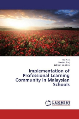 Книга Implementation of Professional Learning Community in Malaysian Schools Sai Xiao