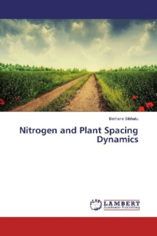Carte Nitrogen and Plant Spacing Dynamics Berhane Sibhatu
