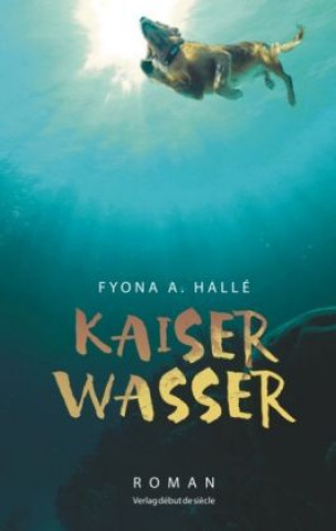 Knjiga Kaiserwasser Fyona A. Hallé