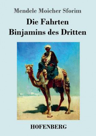 Knjiga Fahrten Binjamins des Dritten Mendele Moicher Sforim