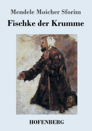 Kniha Fischke der Krumme Mendele Moicher Sforim