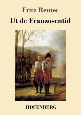 Libro Ut de Franzosentid Fritz Reuter