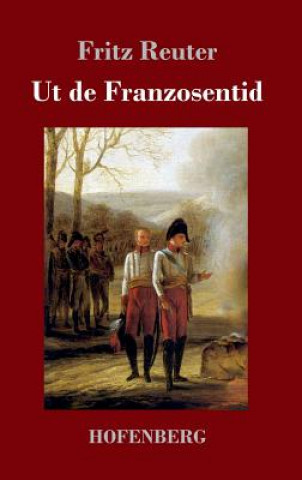 Libro Ut de Franzosentid Fritz Reuter
