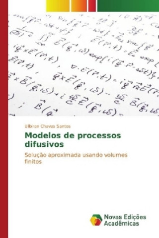 Kniha Modelos de processos difusivos Uilbiran Chaves Santos