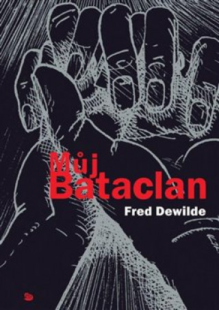 Book Můj Bataclan Fred Dewilde