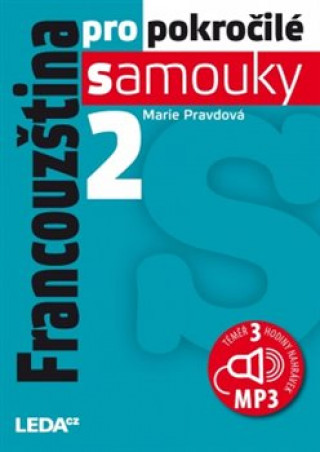 Book Francouzština pro pokročilé samouky 2.díl+1MP3 Marie Pravdová