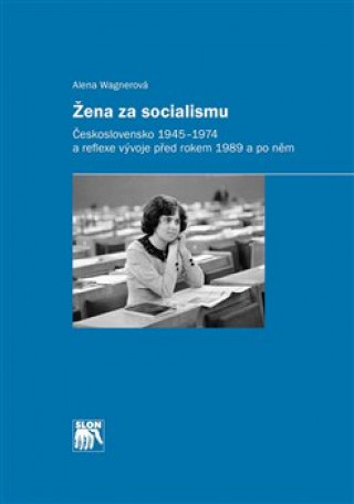 Kniha Žena za socialismu Alena Wagnerová