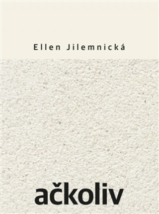 Kniha Ačkoliv Ellen Jilemnická
