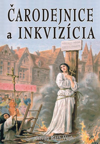 Książka Čarodejnice a inkvizícia István Ráth-Végh