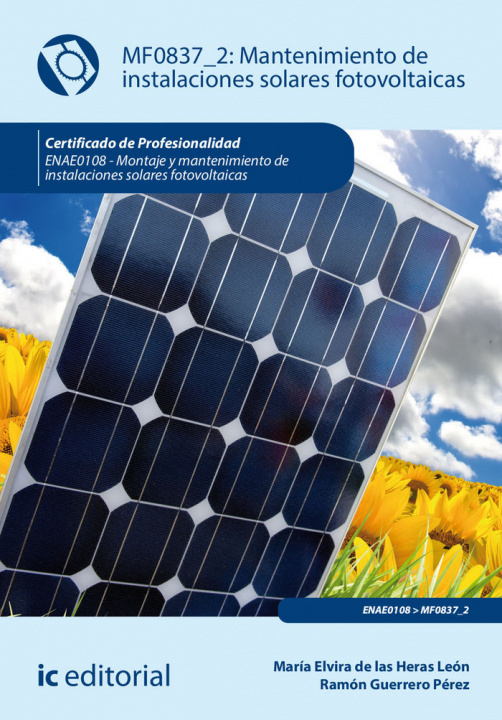 Kniha Mantenimiento de instalaciones solares fotovoltaicas. ENAE0108 - Montaje y mantenimiento de instalaciones solares fotovoltaicas 