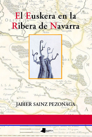 Knjiga El euskera en la ribera de Navarra Jabier Sainz Pezonaga