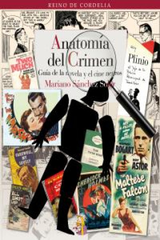 Könyv Anatomía del crimen : guía de la novela y el cine negros Mariano Sánchez Soler