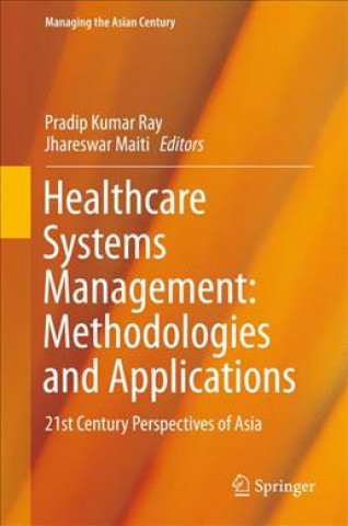 Carte Healthcare Systems Management: Methodologies and Applications Pradip Kumar Ray