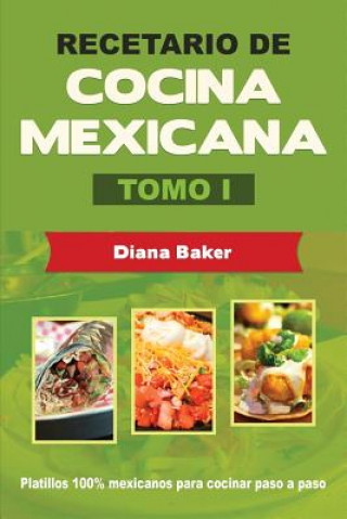 Kniha Recetario de Cocina Mexicana Tomo I Diana Baker