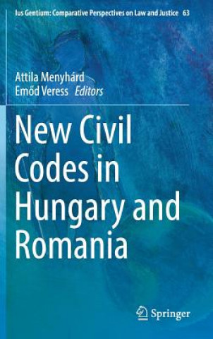 Carte New Civil Codes in Hungary and Romania Attila Menyhárd