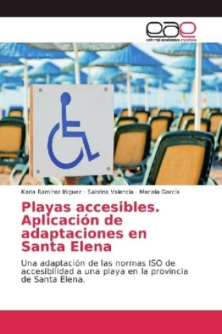 Książka Playas accesibles. Aplicación de adaptaciones en Santa Elena Karla Ramírez Iñiguez