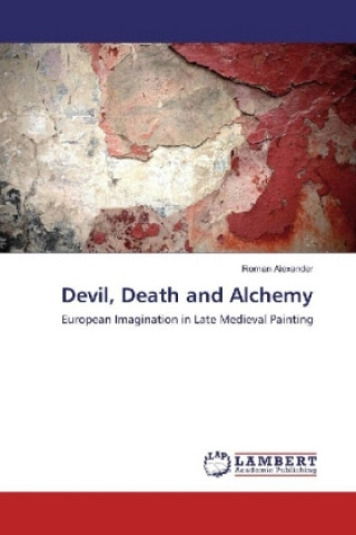 Kniha Devil, Death and Alchemy Roman Alexander