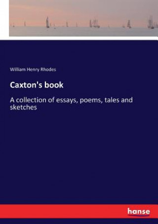 Kniha Caxton's book William Henry Rhodes