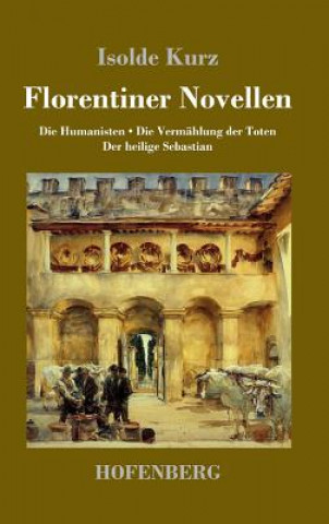 Kniha Florentiner Novellen Isolde Kurz