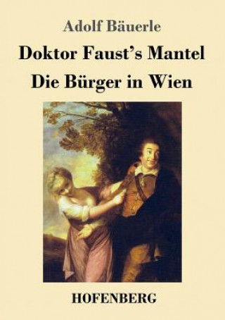 Buch Doktor Faust's Mantel / Die Burger in Wien Adolf Bäuerle