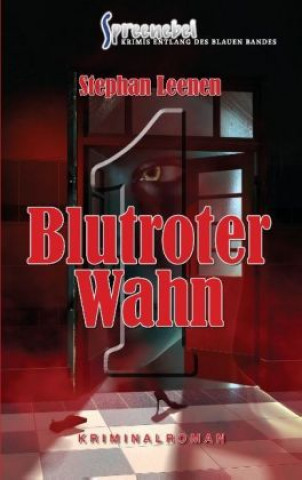 Knjiga Blutroter Wahn Stephan Leenen