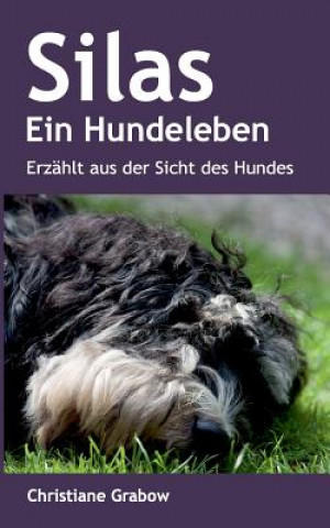 Libro Silas - Ein Hundeleben Christiane Grabow