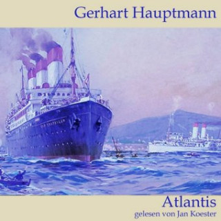 Audio Atlantis Gerhart Hauptmann