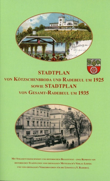 Tiskovina Stadtplan von Kötzschenbroda und Radebeul um 1925 sowie Gesamt-Radebeul um 1935 Michael Schmidt