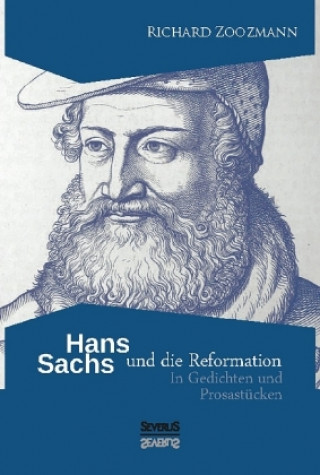 Kniha Hans Sachs und die Reformation Richard Zoozmann