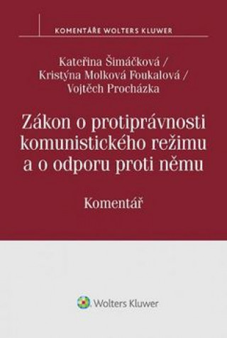 Книга Zákon o protiprávnosti komunistického režimu a o odporu proti němu Kateřina