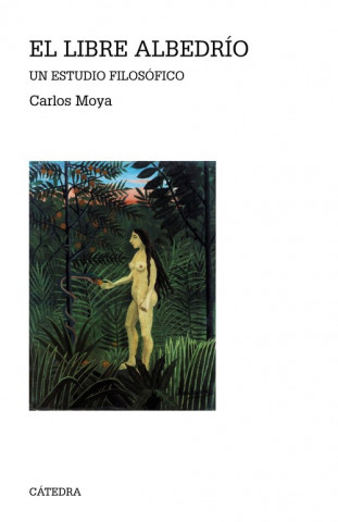 Libro El libre albedrío CARLOS MOYA ESPI