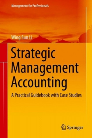 Kniha Strategic Management Accounting Wing Sun Li