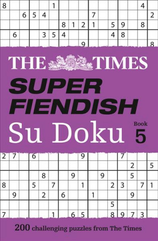 Carte Times Super Fiendish Su Doku Book 5 The Times Mind Games