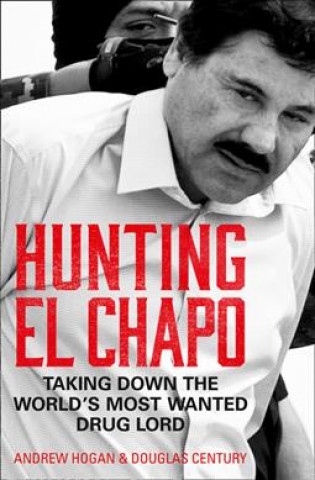 Kniha Hunting El Chapo Douglas Century
