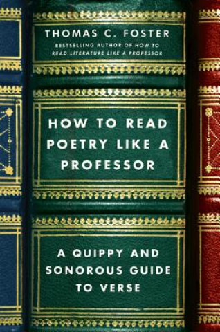Kniha How to Read Poetry Like a Professor FOSTER  THOMAS