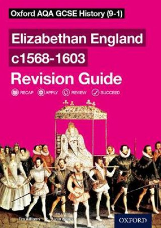 Könyv Oxford AQA GCSE History: Elizabethan England c1568-1603 Revision Guide Tim Williams